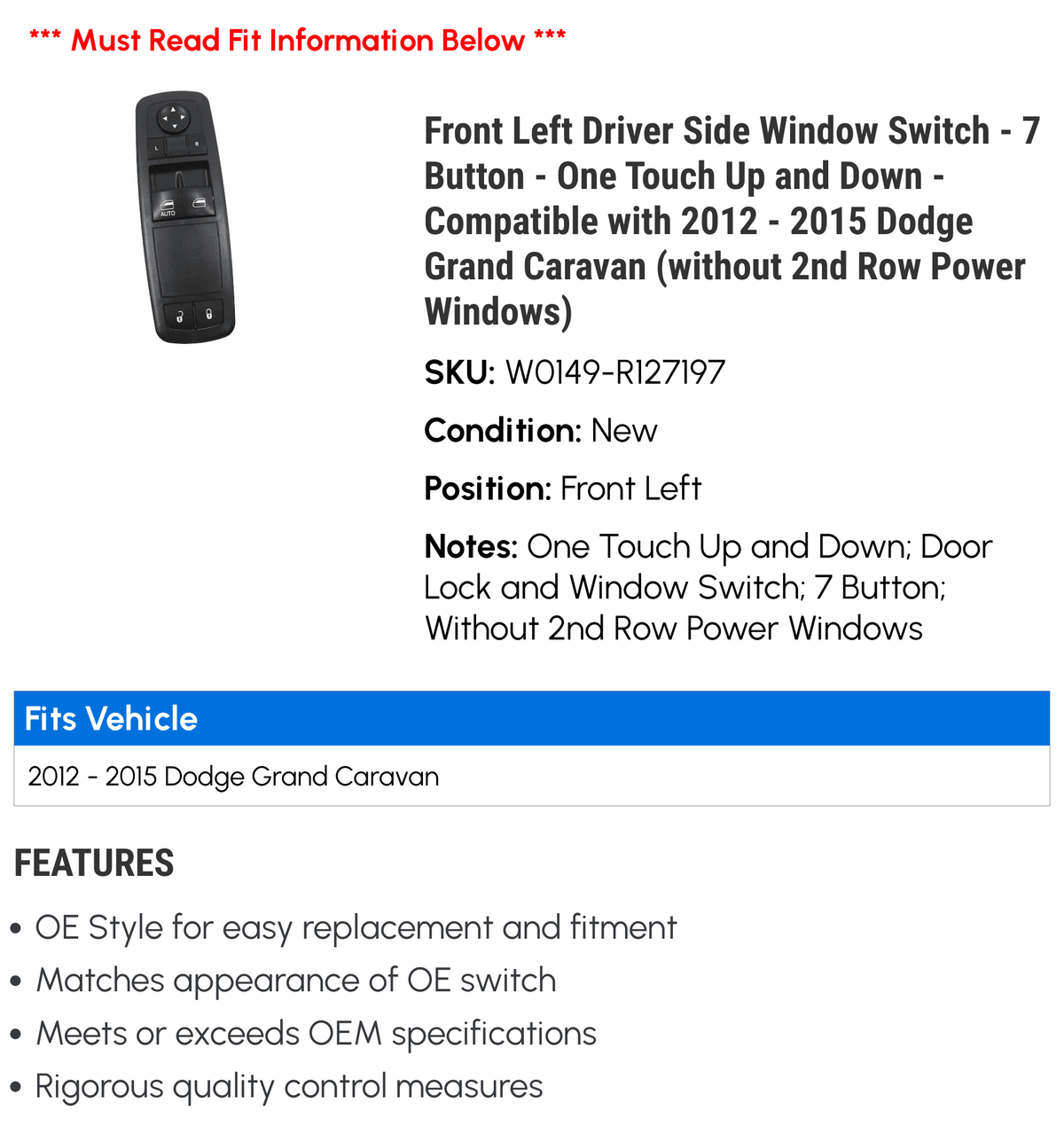 Front Left Driver Side Window Switch - 7 Button - One Touch Up and Down - matching with 2012 - 2015 Dodge Grand Caravan (without 2nd Row Power Windows) 2013 2014